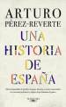 Arturo Perez-reverte Una Historia De España