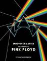 Pink Floyd: Mind Over Matter 9781783056217 - Free Tracked Delivery