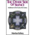 The Other Side Of Silence: Meditations For The Twenty-f - Paperback New Kelsey,