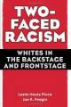 Two-faced Racism: Whites In The Backstage And Frontstage By Picca, Feagi Pb..